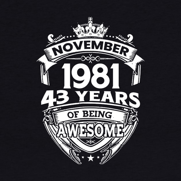 November 1981 43 Years Of Being Awesome 43rd Birthday by Hsieh Claretta Art